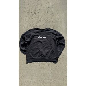 "Tired Dad." Graphic Crewneck‎ Sweatshirt Black Men's Large
